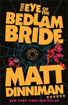 The Eye of the Bedlam Bride by Matt Dinniman ISBN:9780241829899