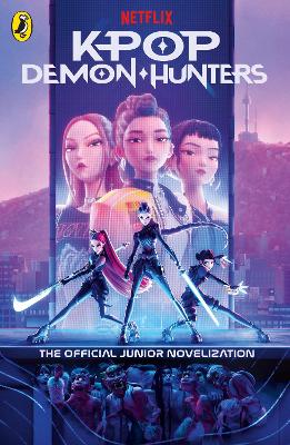 KPop Demon Hunters: The Official Junior Novelization by Jessica Yoon ISBN:9780241835456