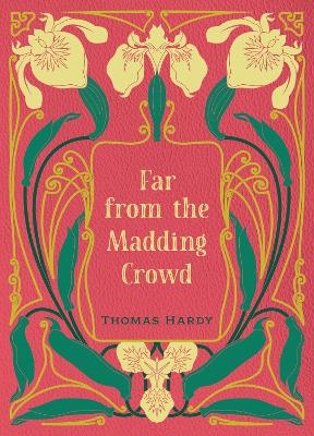Far from the Madding Crowd by Thomas Hardy