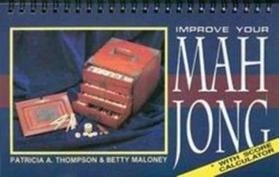Improve Your Mah Jong by Patricia A. Thompson ISBN:9780864173980