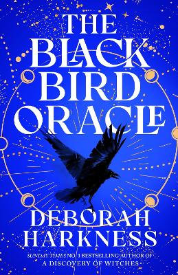 The Black Bird Oracle: The exhilarating new All Souls novel featuring Diana Bishop and Matthew Clairmont by Deborah Harkness ISBN:9781035410200