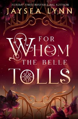 For Whom the Belle Tolls by Jaysea Lynn
