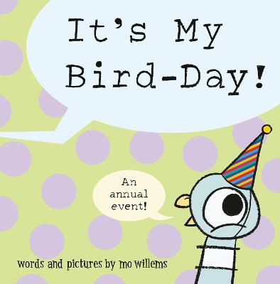 It's My Bird-Day! by Mo Willems ISBN:9781454999621
