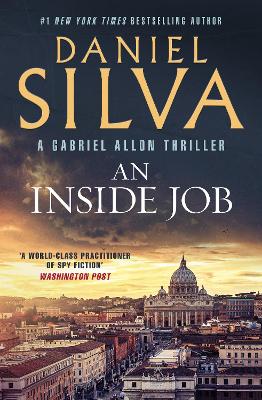 An Inside Job: The gripping international thriller from the award-winning and bestselling author of A Death in Cornwall and The Collector by Daniel Silva ISBN:9781460766293