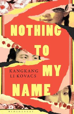 Nothing to My Name by Kangkang Li Kovacs