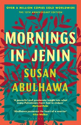Mornings in Jenin: Over a million copies sold - a classic of modern Palestinian writing by susan abulhawa ISBN:9781526687562