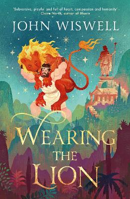 Wearing The Lion: The Story of Hercules as You've Never Read It Before