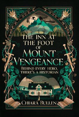 Inn at the Foot of Mount Vengeance by Chiara Bullen