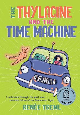 The Thylacine and the Time Machine by Renee Treml ISBN:9781761181184