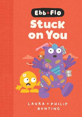 Ebb and Flo Stuck on You by Laura Bunting