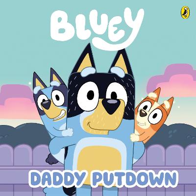 Bluey: Daddy Putdown by Bluey