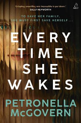 Every Time She Wakes by Petronella McGovern ISBN:9781761472800