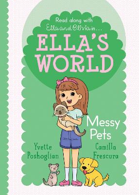 Messy Pets (Ella's World #6) by Yvette Poshoglian ISBN:9781761724008