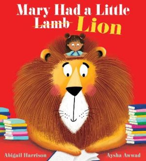 Mary Had a Little Lion by Abigail Harrison ISBN:9781761812392