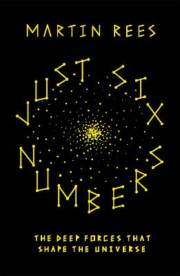 Just Six Numbers by Sir Martin Rees ISBN:9781780226903