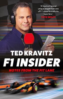 F1 Insider: Notes from the Pit Lane by Ted Kravitz ISBN:9781788405744