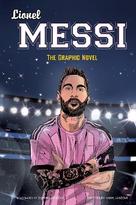 Lionel Messi: The Graphic Novel by Ivana Jancova ISBN:9781802473322