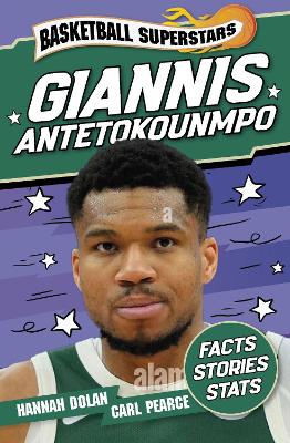 Basketball Superstars: Giannis Antetokounmpo by Hannah Dolan