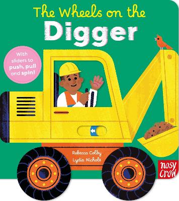 The Wheels on the Digger by Lydia Nichols ISBN:9781805136507