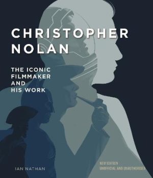 Christopher Nolan: The Iconic Filmmaker and His Work by Ian Nathan ISBN:9781805701804