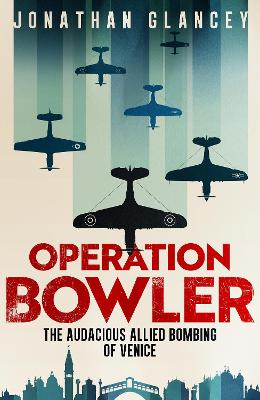 Operation Bowler by Jonathan Glancey