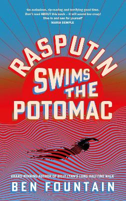 Rasputin Swims the Potomac by Ben Fountain ISBN:9781837267460
