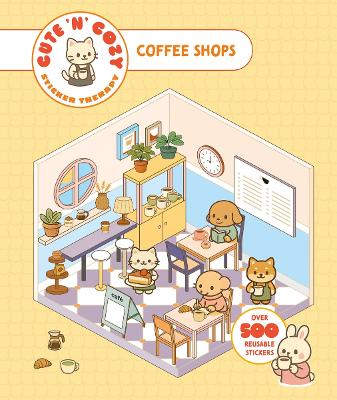 Cute 'n' Cozy Sticker Therapy: Coffee Shops: Over 500 reusable stickers! by Skittledog ISBN:9781837761395