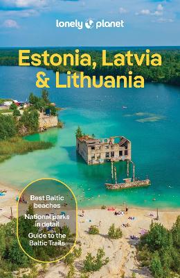 Lonely Planet Estonia, Latvia & Lithuania by Lonely Planet