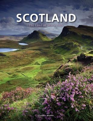 Scotland: The Land of Misty Isles by Claudia Martin ISBN:9781838866709