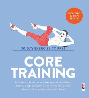 Core Training: 30-Day Exercise Course by Anabel Murchison ISBN:9781916781269