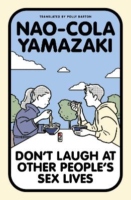 Don’t Laugh at Other People’s Sex Lives by Nao-Cola Yamazaki