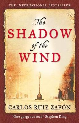 Shadow of the Wind by Carlos Ruiz Zafon