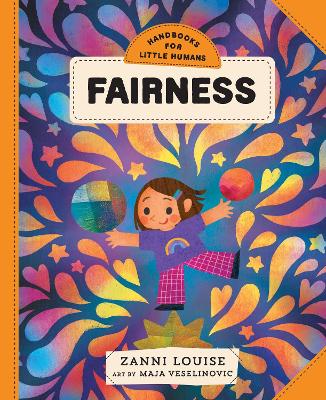 Handbooks for Little Humans: Fairness by Zanni Louise