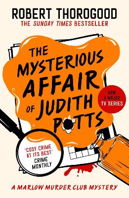 The Mysterious Affair Of Judith Potts (The Marlow Murder Club Mysteries
