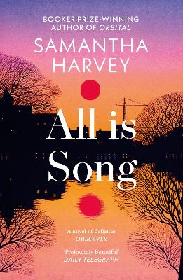 All is Song by Samantha Harvey ISBN:9780099566069