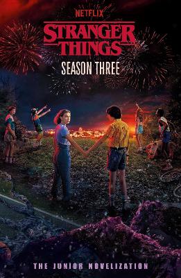 Stranger Things: Season Three: The Junior Novelisation by Stranger Things ISBN:9780241840948