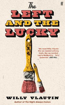 Left and the Lucky by Willy Vlautin