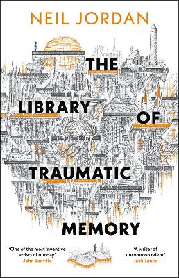 The Library of Traumatic Memory by Neil Jordan ISBN:9781035920747
