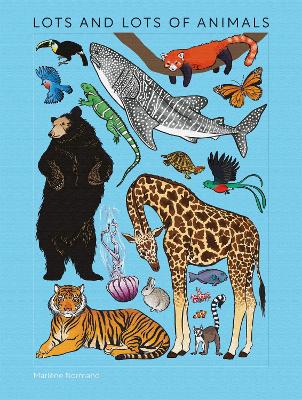 Lots and Lots of Animals by Marlene Normand