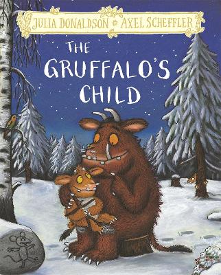 Gruffalo’s Child by Julia Donaldson