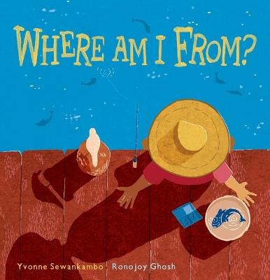 Where Am I From? by Yvonne Sewankambo ISBN:9781760655730