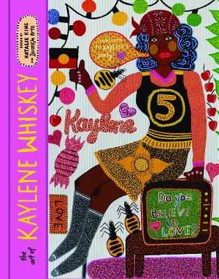 The Art of Kaylene Whiskey: Do You Believe in Love? by Natalie King ISBN:9781760764494