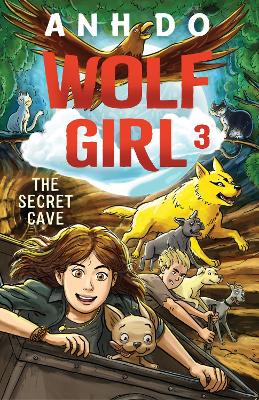 The Secret Cave: Wolf Girl 3 by Anh Do ISBN:9781760876371