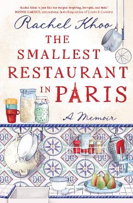 The Smallest Restaurant in Paris by Rachel Khoo ISBN:9781761154584