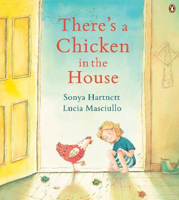 There’s a Chicken in the House by Sonya Hartnett