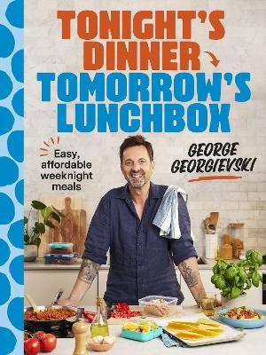 Tonight’s Dinner, Tomorrow’s Lunchbox by George Georgievski