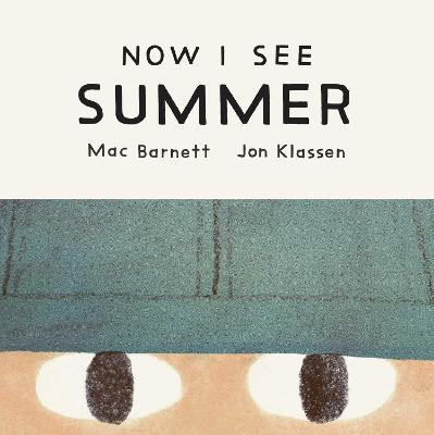 Now I See Summer by Mac Barnett ISBN:9781761639357
