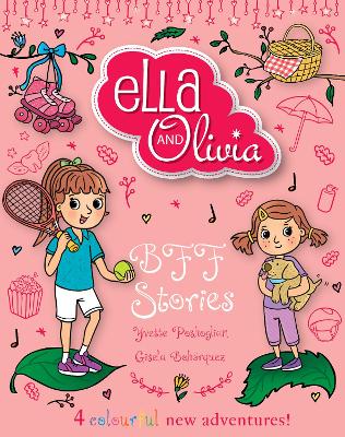 BFF Stories (Ella and Olivia Treasury #8) by Yvette Poshoglian
