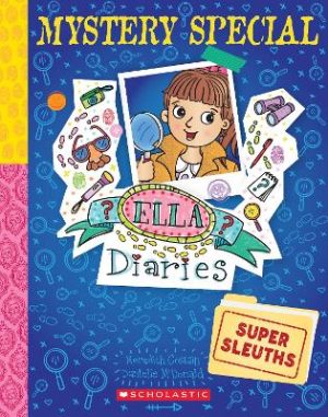 Super Sleuths (Ella Diaries: Mystery Special #1) by Meredith Costain ISBN:9781761644498