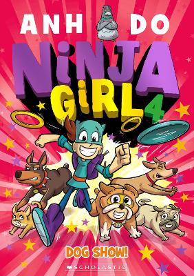 Dog Show! (Ninja Girl 4) by Anh Do